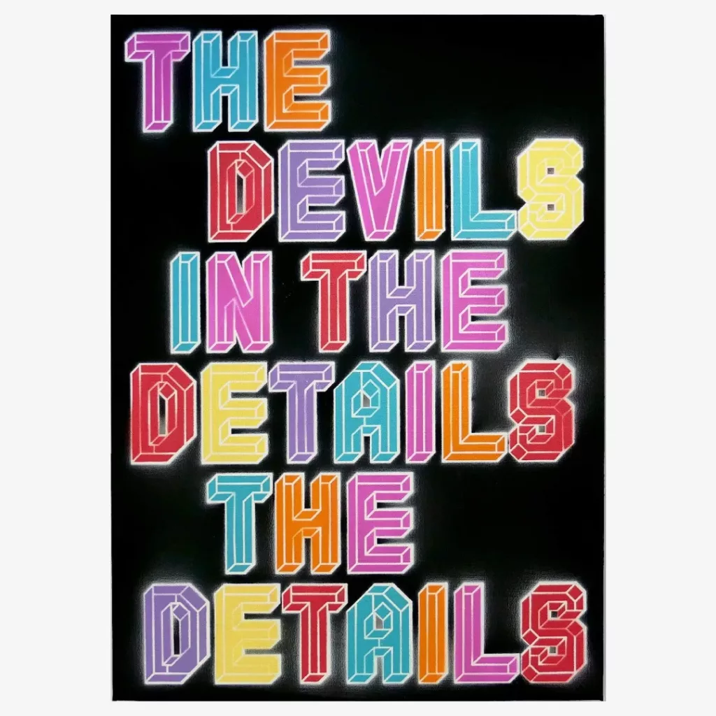 An original artwork by Ben Eine entitled The Devil In The Details - S